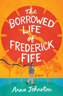 Image for "The Borrowed Life of Frederick Fife"