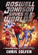 Image for "Roswell Johnson Saves the World!"