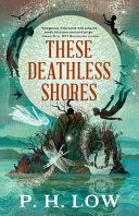 Image for "These Deathless Shores"