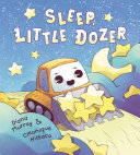 Image for "Sleep, Little Dozer"