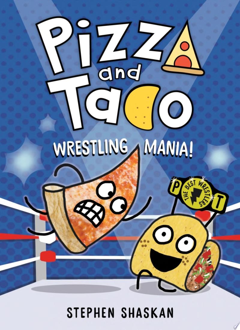 Image for "Pizza and Taco: Wrestling Mania!"