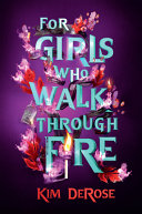 Image for "For Girls Who Walk Through Fire"