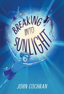 Image for "Breaking Into Sunlight"