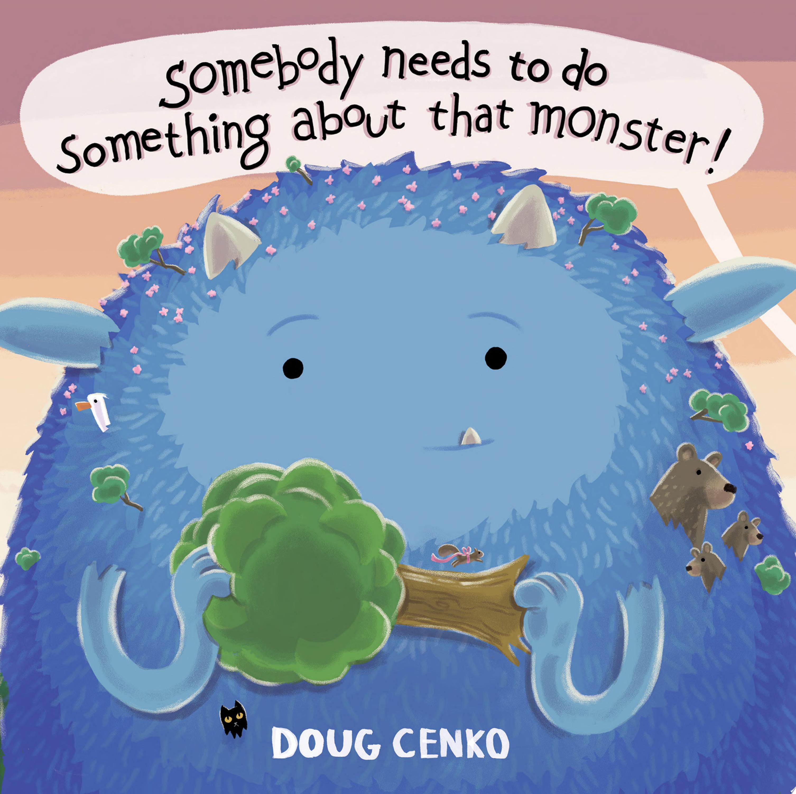 Image for "Somebody Needs to Do Something About That Monster!"