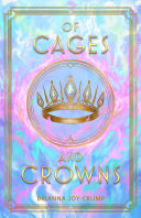 Image for "Of Cages and Crowns"