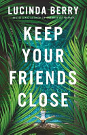 Image for "Keep Your Friends Close"