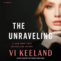 Image for "The unraveling"