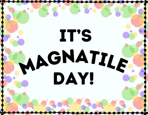 IT'S MAGNATILE DAY!