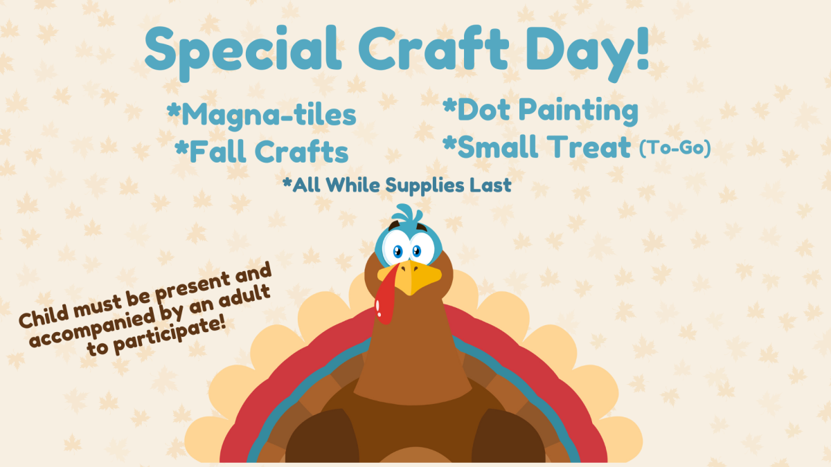 Special Craft Day! *Magna-tile *Fall Crafts *Dot Painting *Small Treat (to-go). Children must be present and accompanied by an adult to participate. 