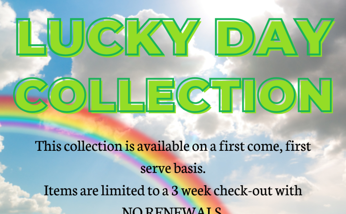 Lucky Day Collection--First come, first serve basis. No holds or renewals.