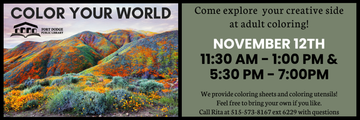 Color Your World November 12th 11:30AM to 1PM and 5:30PM to 7PM